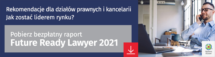 Najnowsza edycja raportu Wolters Kluwer Future Ready Lawyer 2021: branża prawnicza wychodzi z pandemii wzmocniona technologicznie